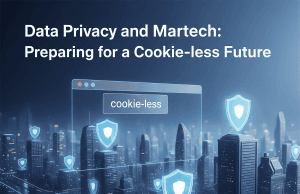 Cookie-less Martech: Data Privacy Strategies Cookie-less Martech: Data Privacy Strategies